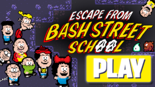 Escape From Bash Street School!